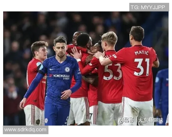 曼联与切尔西激战全场精彩回放重温经典对决瞬间